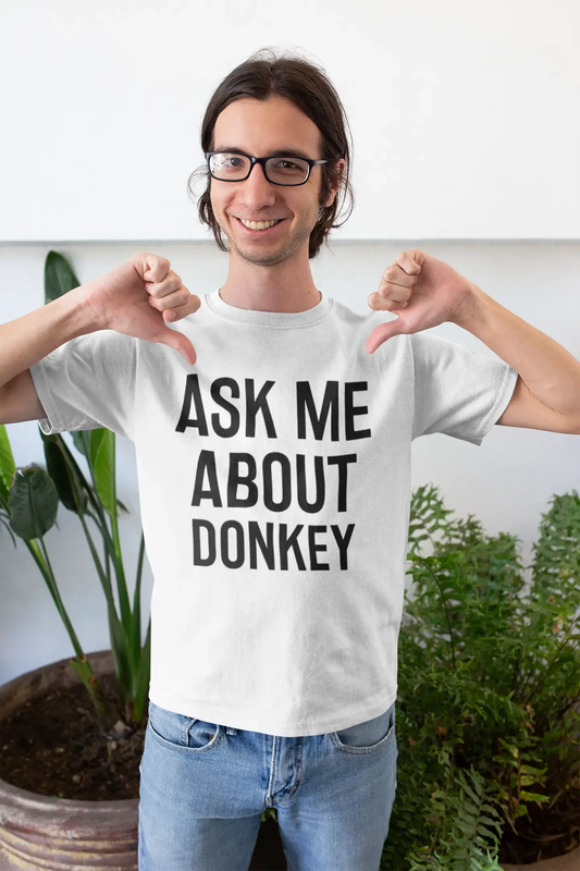 Ask me about donkey, White, Men's Short Sleeve Round Neck T-shirt 00277