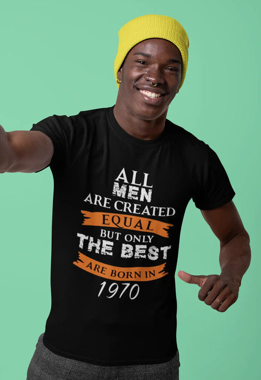 1970, Only the Best are Born in 1970 Men's T-shirt Black Birthday Gift 00509