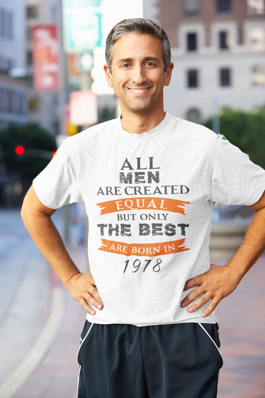 1978, Only the Best are Born in 1978 Men's T-shirt White Birthday Gift 00510