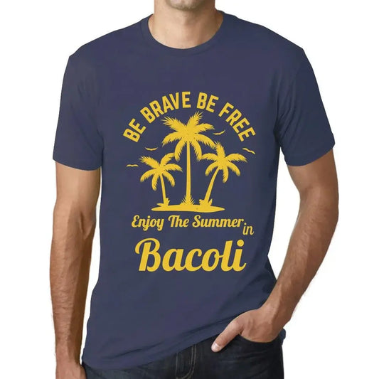 Men's Graphic T-Shirt Be Brave Be Free Enjoy The Summer In Bacoli Eco-Friendly Limited Edition Short Sleeve Tee-Shirt Vintage Birthday Gift Novelty