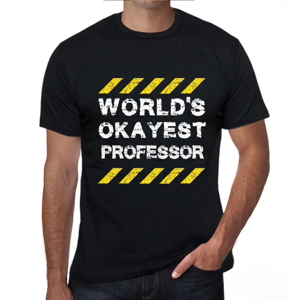 Men's Graphic T-Shirt Worlds Okayest Professor Eco-Friendly Limited Edition Short Sleeve Tee-Shirt Vintage Birthday Gift Novelty