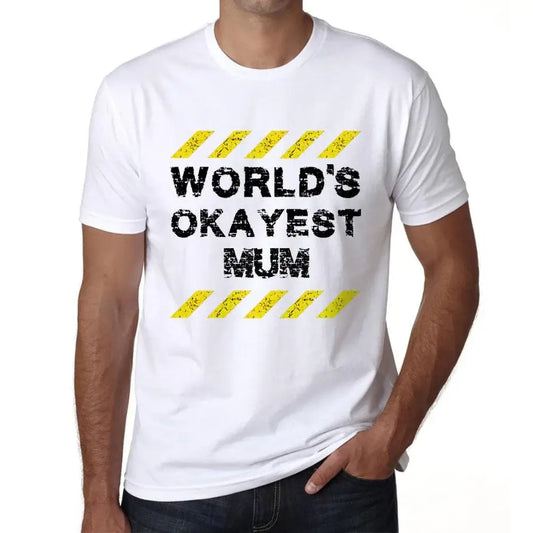 Men's Graphic T-Shirt Worlds Okayest Mum Eco-Friendly Limited Edition Short Sleeve Tee-Shirt Vintage Birthday Gift Novelty