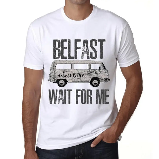 Men's Graphic T-Shirt Adventure Wait For Me In Belfast Eco-Friendly Limited Edition Short Sleeve Tee-Shirt Vintage Birthday Gift Novelty