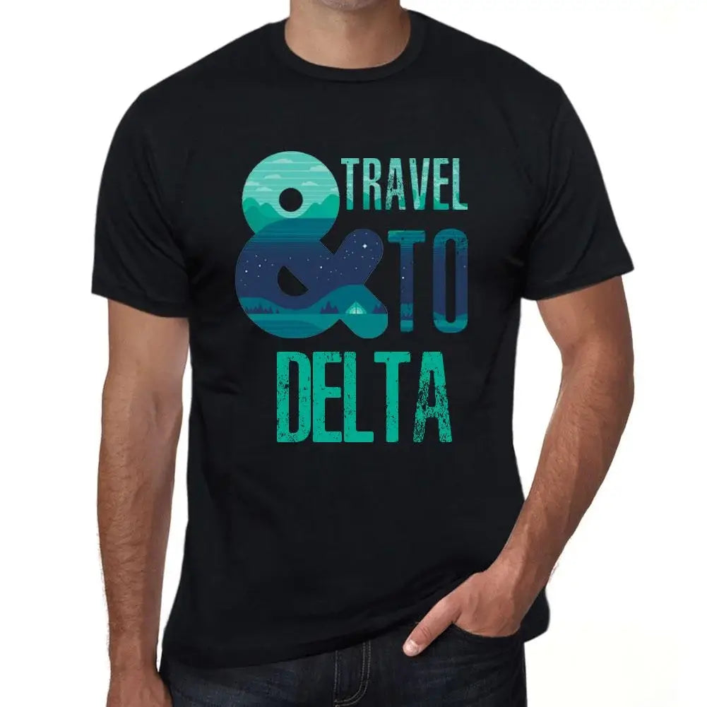 Men's Graphic T-Shirt And Travel To Delta Eco-Friendly Limited Edition Short Sleeve Tee-Shirt Vintage Birthday Gift Novelty