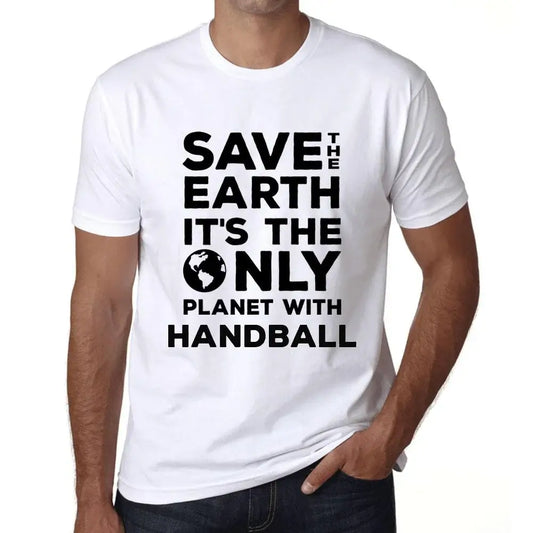 Men's Graphic T-Shirt Save The Earth It’s The Only Planet With Handball Eco-Friendly Limited Edition Short Sleeve Tee-Shirt Vintage Birthday Gift Novelty