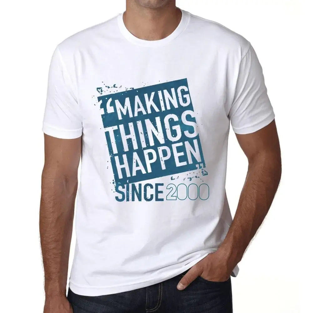 Men's Graphic T-Shirt Making Things Happen Since 2000 24th Birthday Anniversary 24 Year Old Gift 2000 Vintage Eco-Friendly Short Sleeve Novelty Tee