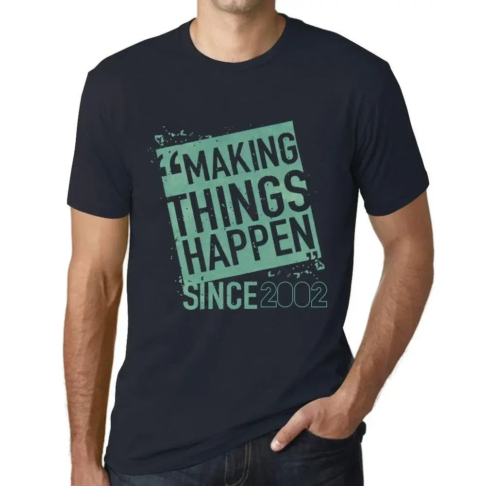 Men's Graphic T-Shirt Making Things Happen Since 2002 22nd Birthday Anniversary 22 Year Old Gift 2002 Vintage Eco-Friendly Short Sleeve Novelty Tee