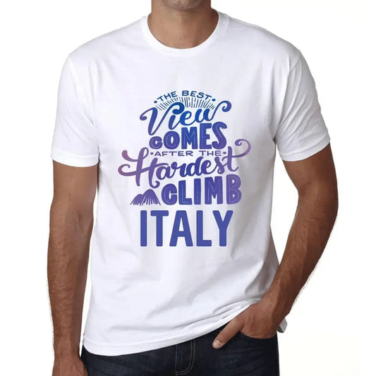 Men's Graphic T-Shirt The Best View Comes After Hardest Mountain Climb Italy Eco-Friendly Limited Edition Short Sleeve Tee-Shirt Vintage Birthday Gift Novelty