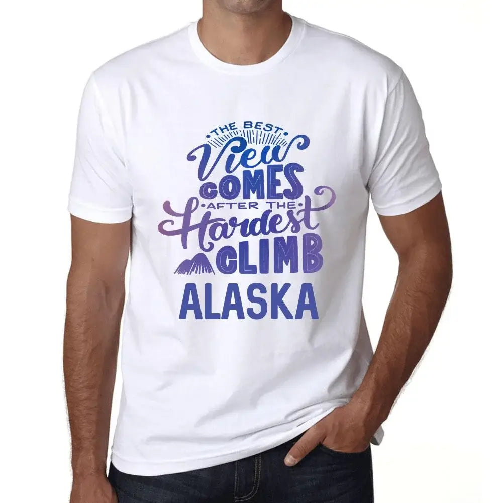 Men's Graphic T-Shirt The Best View Comes After Hardest Mountain Climb Alaska Eco-Friendly Limited Edition Short Sleeve Tee-Shirt Vintage Birthday Gift Novelty