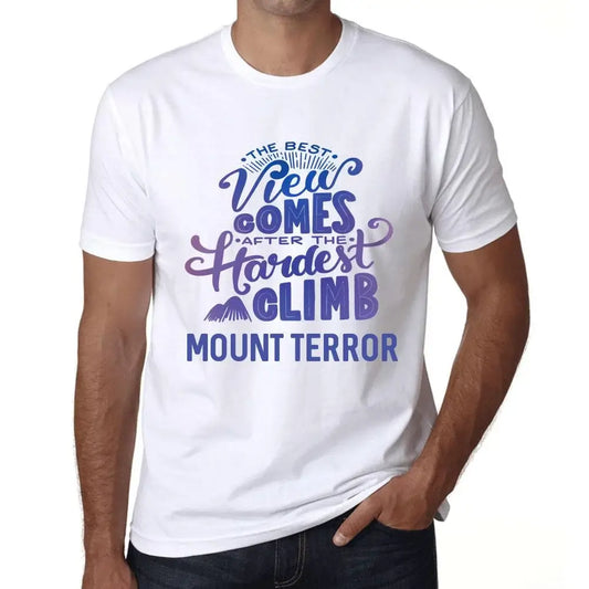 Men's Graphic T-Shirt The Best View Comes After Hardest Mountain Climb Mount Terror Eco-Friendly Limited Edition Short Sleeve Tee-Shirt Vintage Birthday Gift Novelty