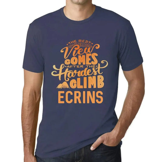 Men's Graphic T-Shirt The Best View Comes After Hardest Mountain Climb Ecrins Eco-Friendly Limited Edition Short Sleeve Tee-Shirt Vintage Birthday Gift Novelty