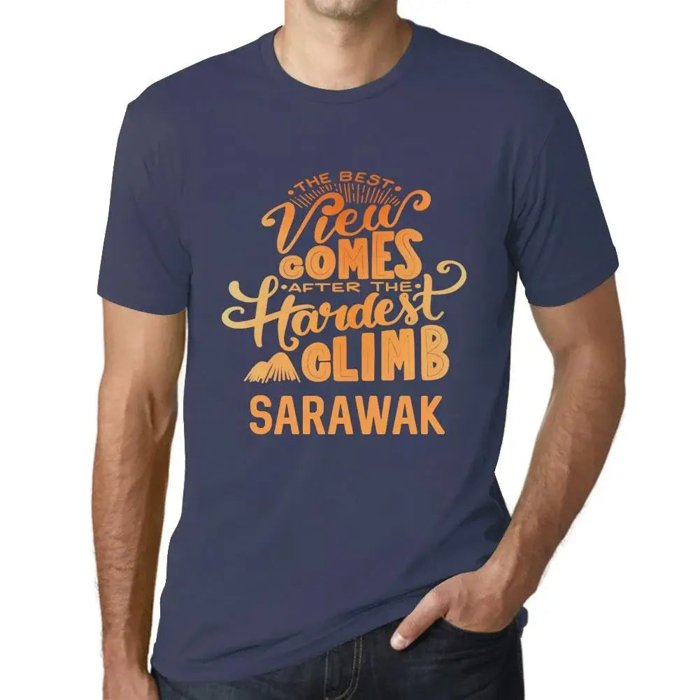 Men's Graphic T-Shirt The Best View Comes After Hardest Mountain Climb Sarawak Eco-Friendly Limited Edition Short Sleeve Tee-Shirt Vintage Birthday Gift Novelty