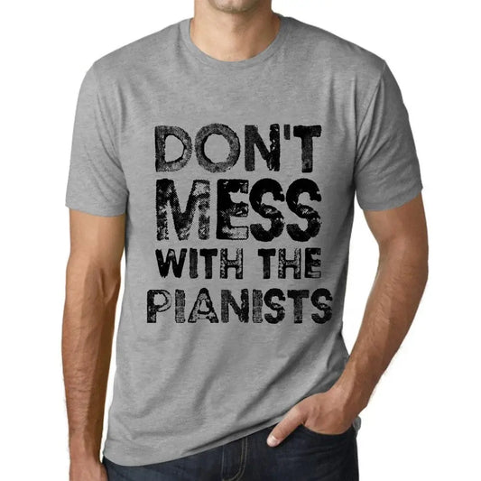 Men's Graphic T-Shirt Don't Mess With The Pianists Eco-Friendly Limited Edition Short Sleeve Tee-Shirt Vintage Birthday Gift Novelty