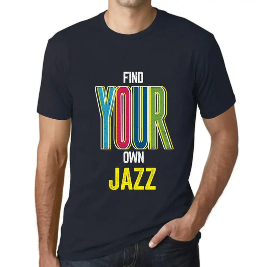 Men's Graphic T-Shirt Find Your Own Jazz Eco-Friendly Limited Edition Short Sleeve Tee-Shirt Vintage Birthday Gift Novelty