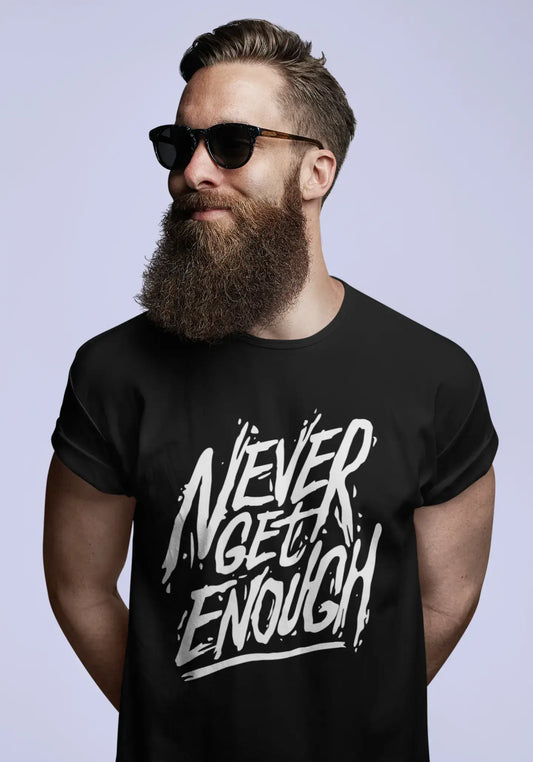 Men's T-Shirt Never Get Enough Shirt Vintage Graphic Tee Shirt Motivational Gift