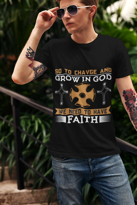 ULTRABASIC Men's T-Shirt We Need to Have Faith - Christian Religious Shirt