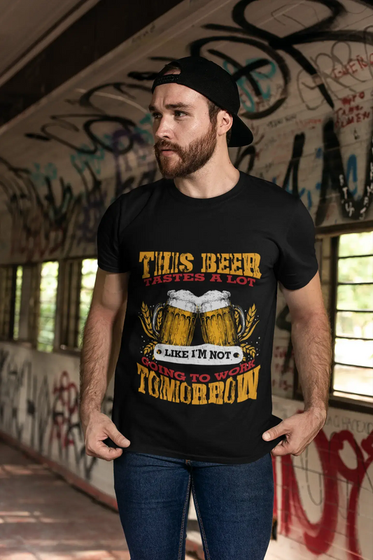 ULTRABASIC Men's Funny T-Shirt This Beer Tastes a Lot Like I'm Not Going to Work Tomorrow - Beer Lover Tee Shirt