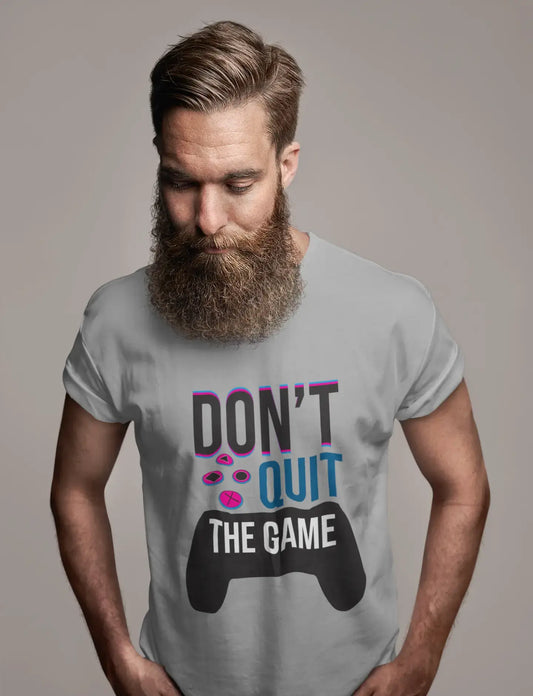 ULTRABASIC Men's Gaming T-Shirt Don't Quit the Game - Funny Humor Gamer Tee Shirt