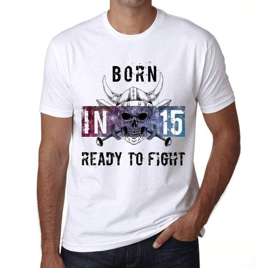 15, Ready to Fight, Men's T-shirt, White, Birthday Gift 00387 - ultrabasic-com
