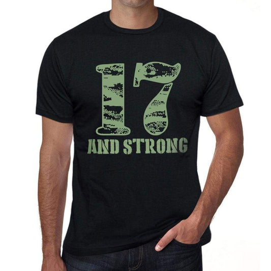 17 And Strong Men's T-shirt Black Birthday Gift 00475 - ultrabasic-com
