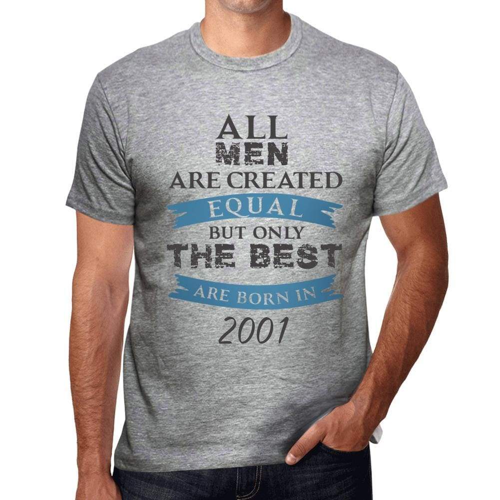 2001 Only The Best Are Born In 2001 Mens T-Shirt Grey Birthday Gift 00512 - Grey / S - Casual