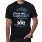 2002 Special Session Superior Since 2002 Mens T-Shirt Black Birthday Gift 00523 - Black / Xs - Casual