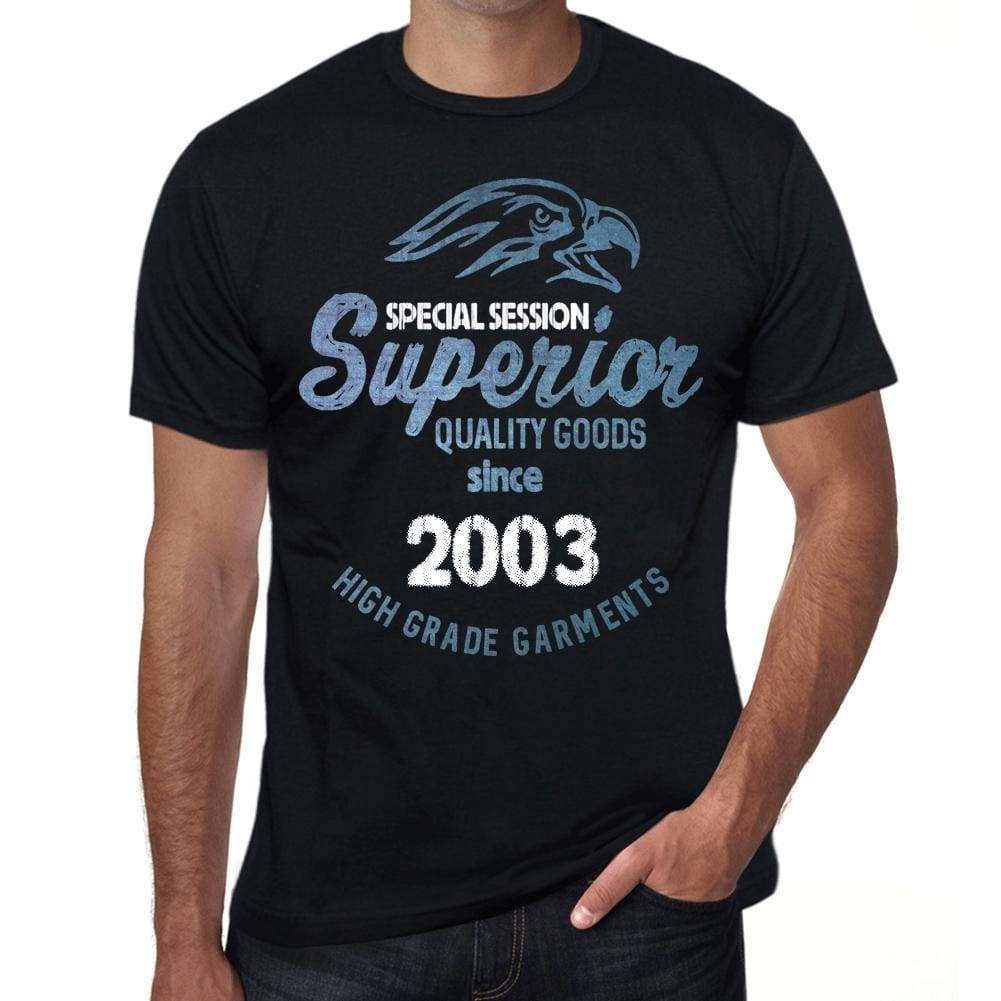 2003 Special Session Superior Since 2003 Mens T-Shirt Black Birthday Gift 00523 - Black / Xs - Casual