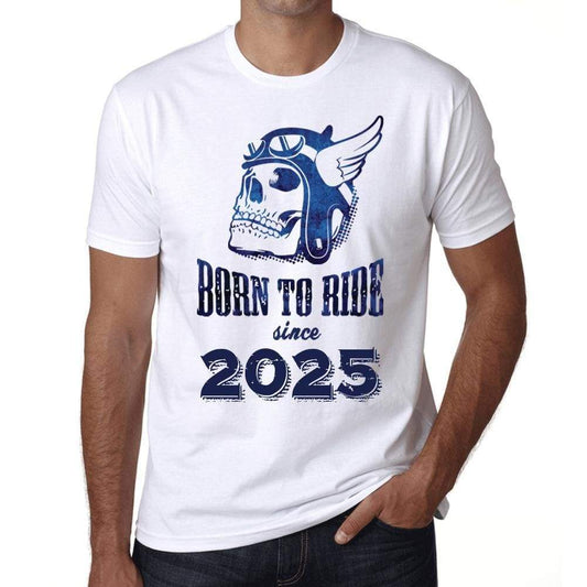2025, Born to Ride Since 2025 Men's T-shirt White Birthday Gift 00494 - Ultrabasic