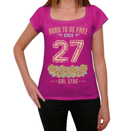 '27, Born to be Free Since 27 Womens T shirt Pink Birthday Gift 00533 - ULTRABASIC