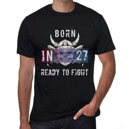 27 Ready To Fight Mens T-Shirt Black Birthday Gift 00388 - Black / Xs - Casual