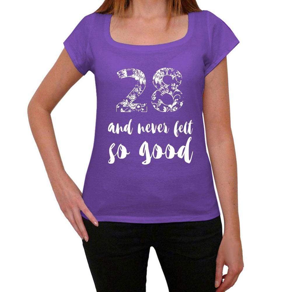 28 And Never Felt So Good Womens T-Shirt Purple Birthday Gift 00407 - Purple / Xs - Casual