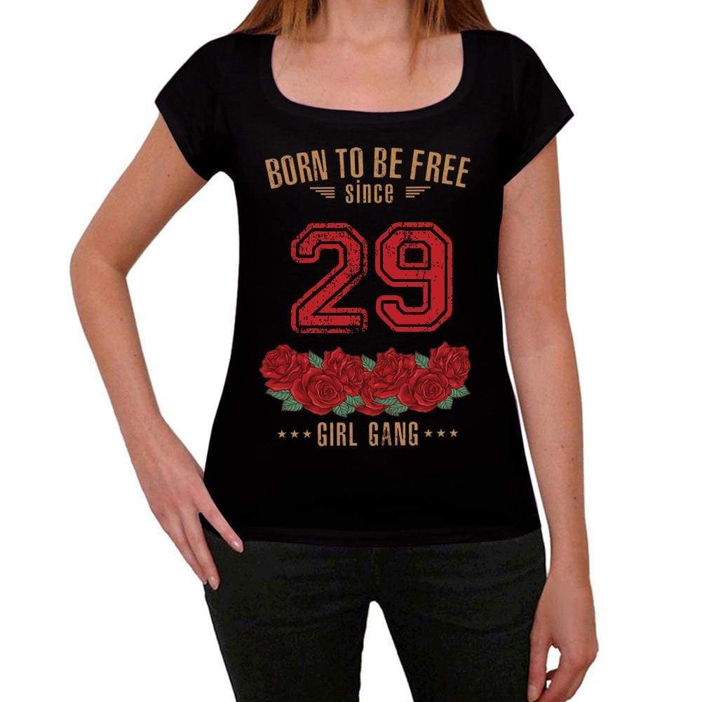 29 Born To Be Free Since 29 Womens T-Shirt Black Birthday Gift 00521 - Black / Xs - Casual