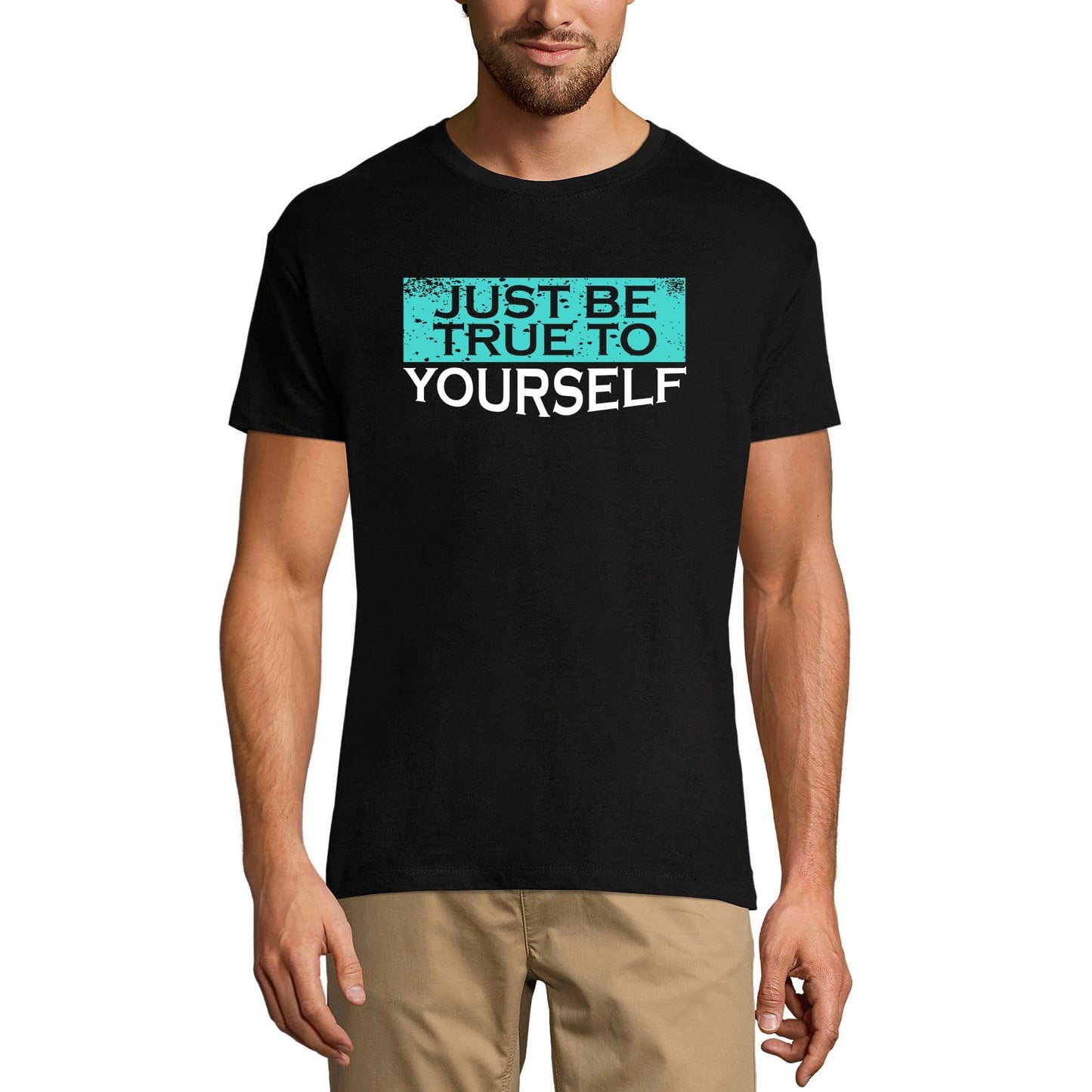 ULTRABASIC Graphic Men's T-Shirt Just Be True To Yourself - Motivational Gift