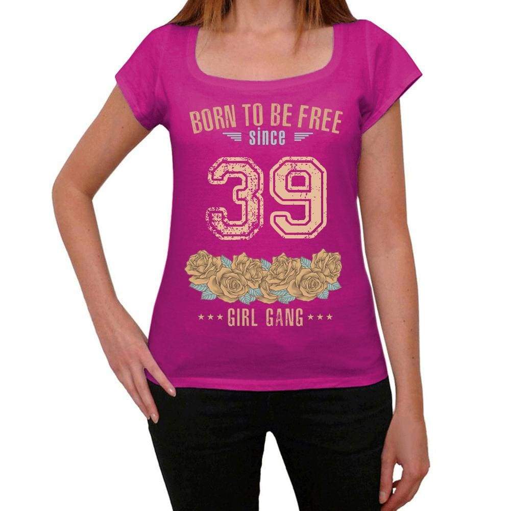 39 Born To Be Free Since 39 Womens T Shirt Pink Birthday Gift 00533 - Pink / Xs - Casual