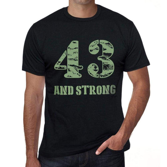 43 And Strong Men's T-shirt Black Birthday Gift 00475 - Ultrabasic