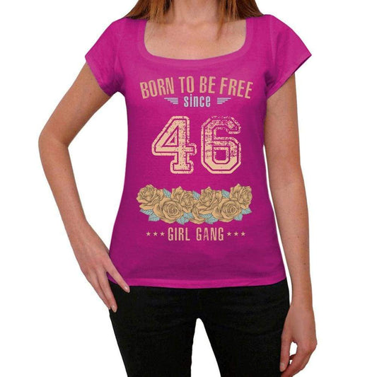 46 Born To Be Free Since 46 Womens T Shirt Pink Birthday Gift 00533 - Pink / Xs - Casual