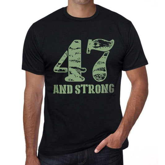 47 And Strong Men's T-shirt Black Birthday Gift 00475 - Ultrabasic