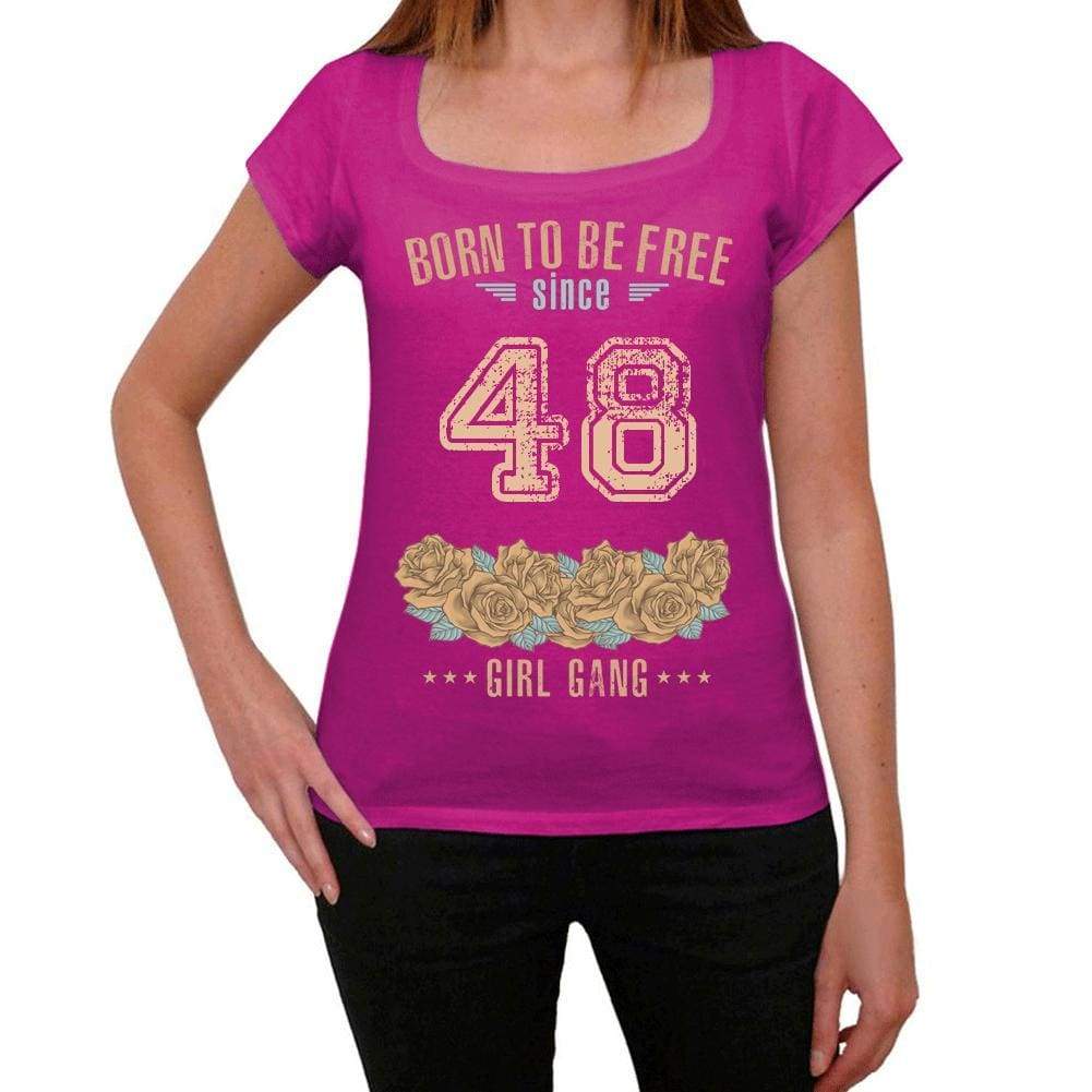 48 Born To Be Free Since 48 Womens T Shirt Pink Birthday Gift 00533 - Pink / Xs - Casual