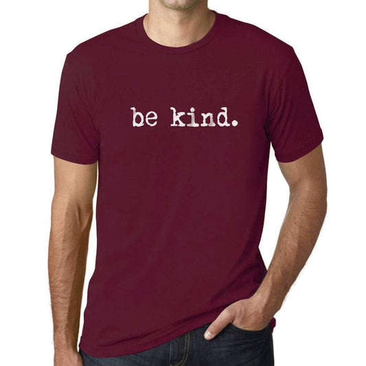 Ultrabasic - Homme T-Shirt Graphique Be Kind Bordeaux