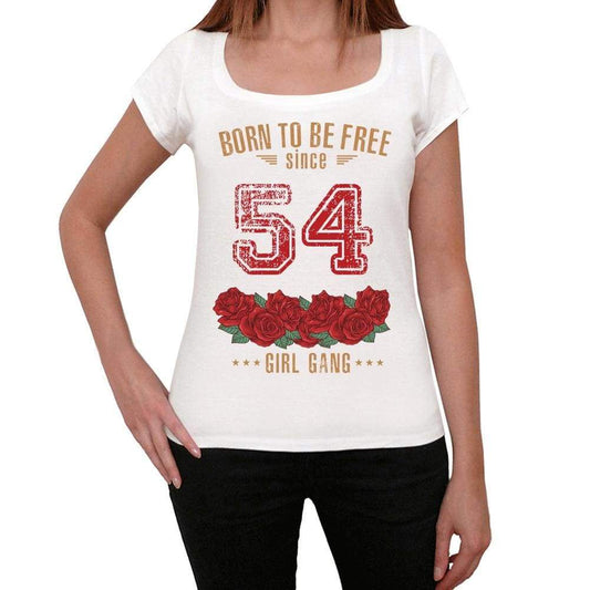 54 Born To Be Free Since 54 Womens T-Shirt White Birthday Gift 00518 - White / Xs - Casual