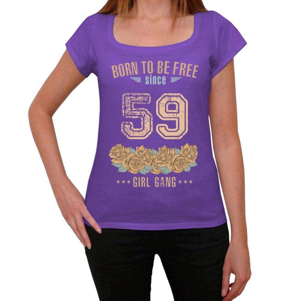 59 Born To Be Free Since 59 Womens T Shirt Purple Birthday Gift 00534 - Purple / Xs - Casual