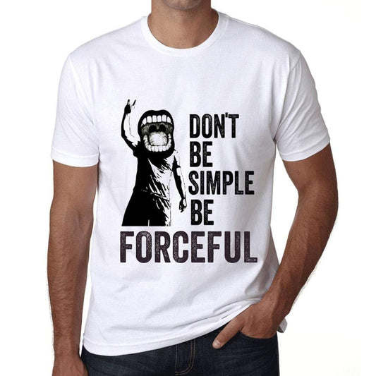 Ultrabasic Homme T-Shirt Graphique Don't Be Simple Be Forceful Blanc