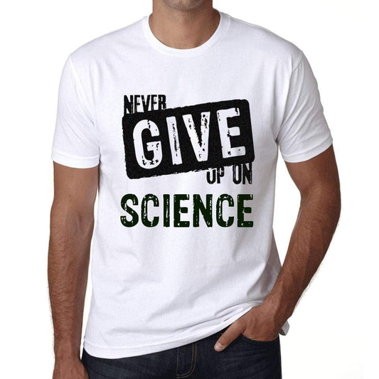 Ultrabasic Homme T-Shirt Graphique Never Give Up on Science Blanc