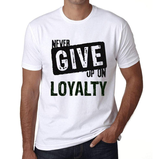 Ultrabasic Homme T-Shirt Graphique Never Give Up on Loyalty Blanc