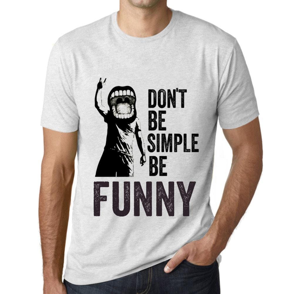 Men&rsquo;s Graphic T-Shirt Don't Be Simple Be FUNNY Vintage White - Ultrabasic