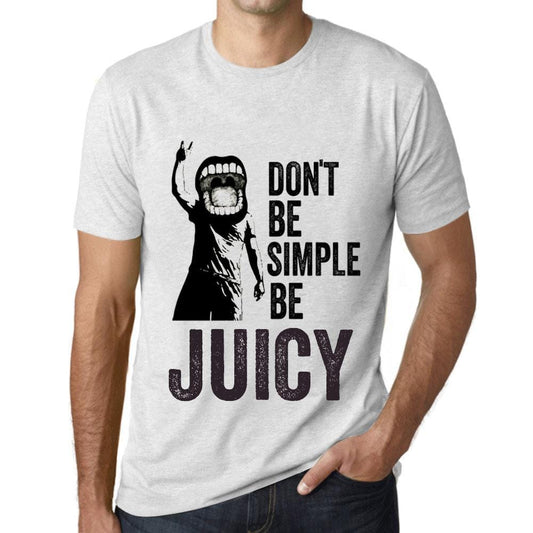 Men&rsquo;s Graphic T-Shirt Don't Be Simple Be JUICY Vintage White - Ultrabasic