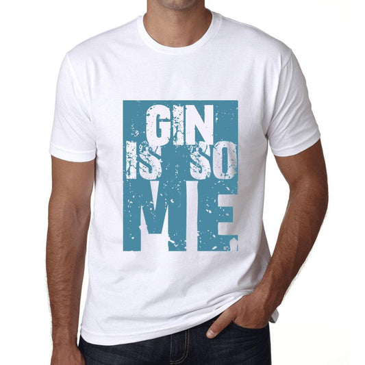 Men&rsquo;s Graphic T-Shirt GIN Is So Me White - Ultrabasic
