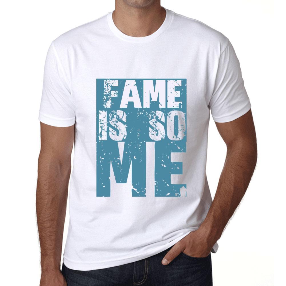 Men&rsquo;s Graphic T-Shirt FAME Is So Me White - Ultrabasic