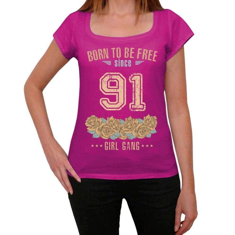 91 Born To Be Free Since 91 Womens T Shirt Pink Birthday Gift 00533 - Pink / Xs - Casual