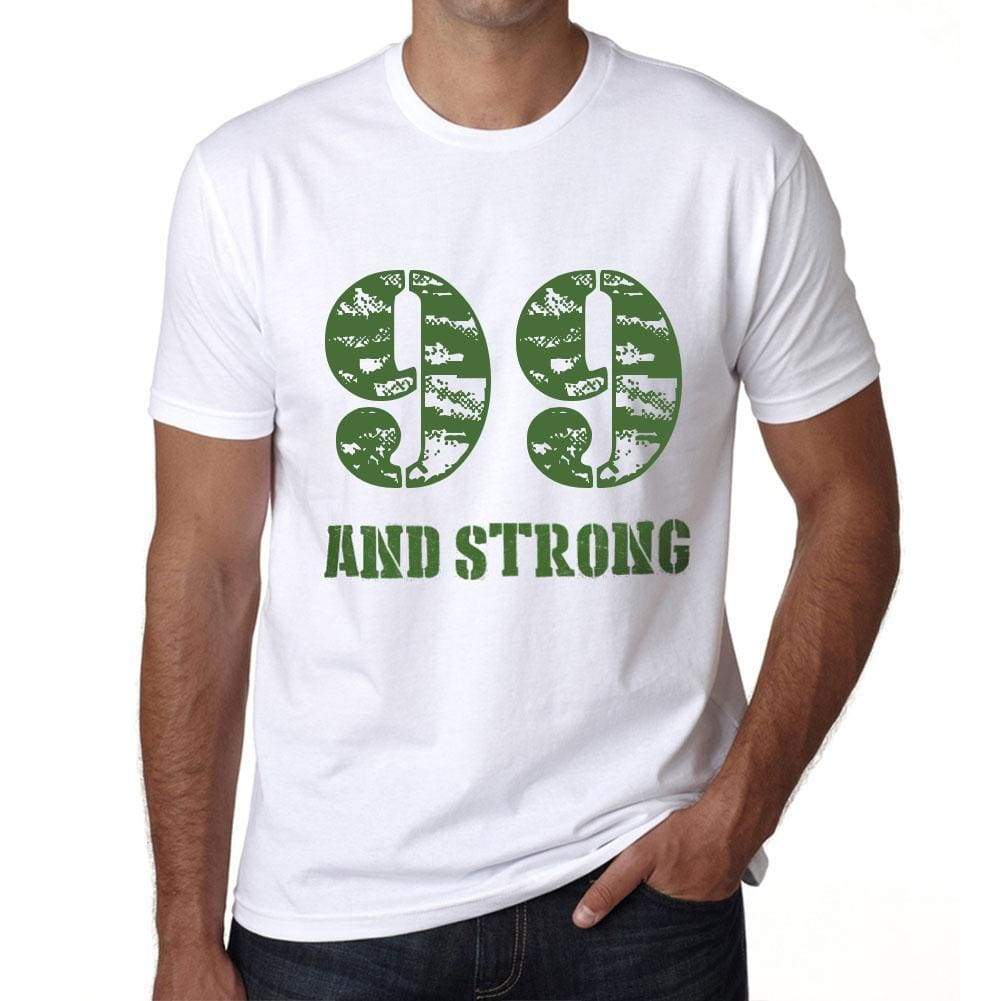 99 And Strong Men's T-shirt White Birthday Gift 00474 - Ultrabasic